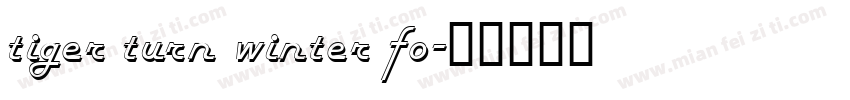 tiger turn winter fo字体转换